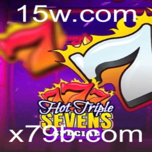 Descubra o Fascinante Mundo do HotTripleSevensSpecial no Cenário Atual